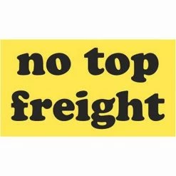Tape Logic Shipping & Pallet Labels; 3x5" "No Top Freight", 500 Labels/Roll